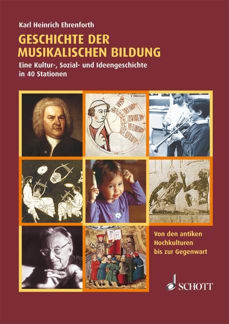 Geschichte der musikalischen Bildung - Karl Heinrich Ehrenforth