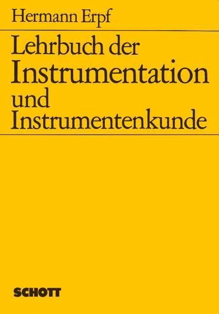 Lehrbuch der Instrumentation und Instrumentenkunde - Hermann Erpf