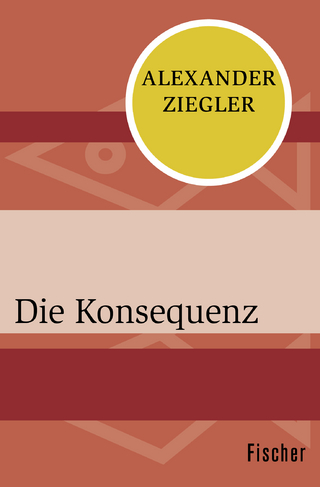 Die Konsequenz - Alexander Ziegler