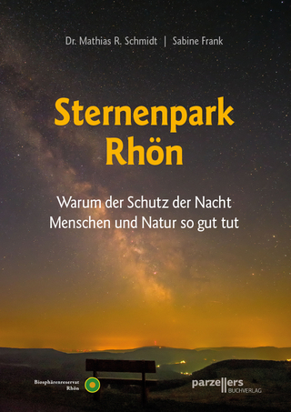 Der Sternenpark Rhön - Sabine Frank; Dr. Mathias R. Schmidt