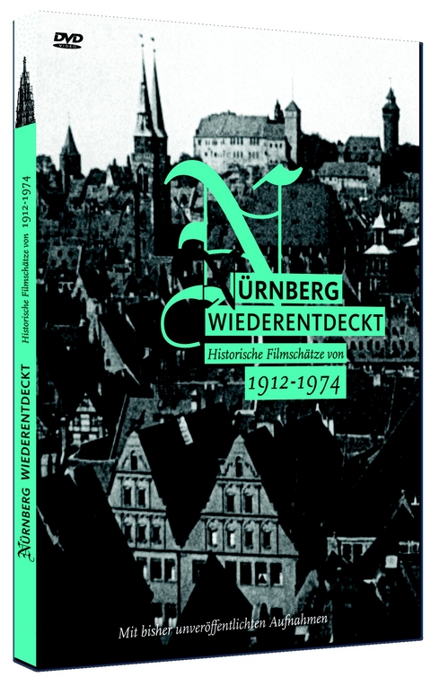 Nürnberg Wiederentdeckt - 