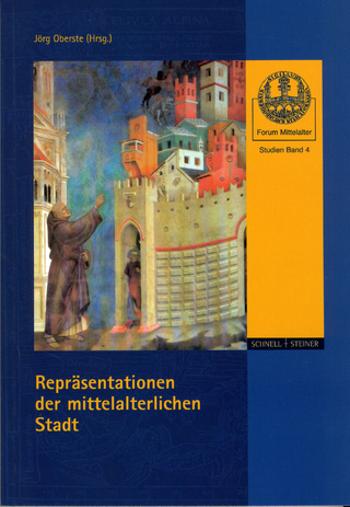 Repräsentationen der mittelalterlichen Stadt - Jörg Oberste