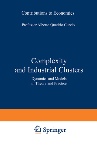 Complexity and Industrial Clusters - Alberto Quadrio Curzio; Marco Fortis
