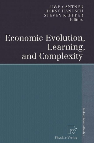 Economic Evolution, Learning, and Complexity - UWE CANTNER; Horst Hanusch; Steven Klepper
