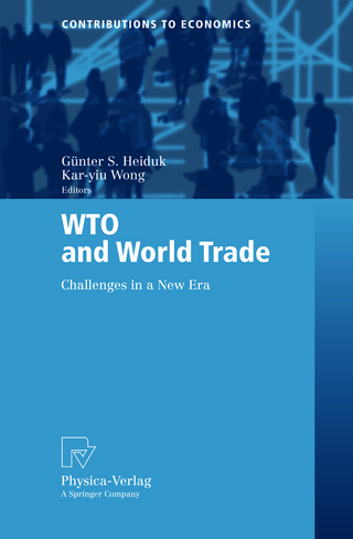 WTO and World Trade - Günter S. Heiduk; Kar-Yiu Wong