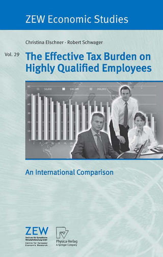 The Effective Tax Burden on Highly Qualified Employees - Christina Elschner; Robert Schwager