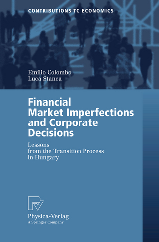 Financial Market Imperfections and Corporate Decisions - Emilio Colombo; Luca Stanca