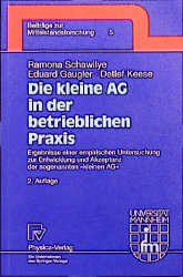 Die kleine AG in der betrieblichen Praxis - Ramona Schawilye; Eduard Gaugler; Detlef Keese