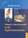 Aktuelle Atemtherapie in der Physiotherapiepraxis - Mechthild Brocke