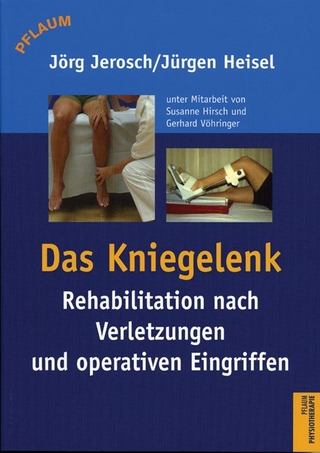 Das Kniegelenk - Jörg Jerosch; Jürgen Heisel