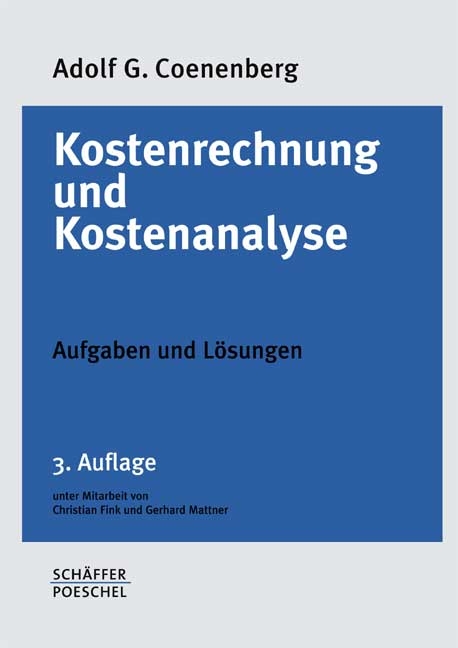Kostenrechnung und Kostenanalyse - Adolf G Coenenberg