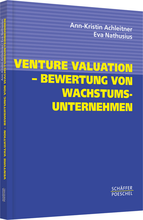 Venture Valuation – Bewertung von Wachstumsunternehmen - Ann-Kristin Achleitner, Eva Nathusius