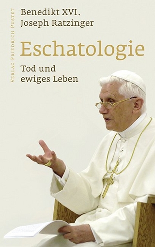 Eschatologie - Joseph Ratzinger; Benedikt XVI.