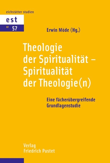 Theologie der Spiritualität – Spiritualität der Theologie(n) - 