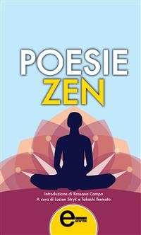 Poesie zen - A cura di Lucien Stryk e Takaschi Ikemoto
