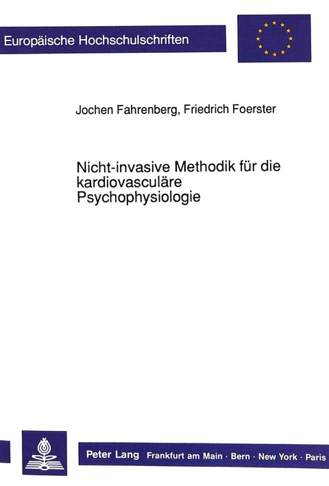 Nicht-invasive Methodik für die kardiovasculäre Psychophysiologie - Jochen Fahrenberg, Friedrich Foerster