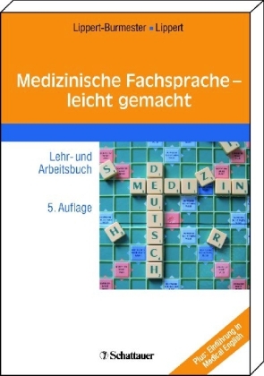 Medizinische Fachsprache - leicht gemacht - Wunna Lippert-Burmester, Herbert Lippert