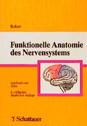 Funktionelle Anatomie des Nervensystems - Johannes W Rohen