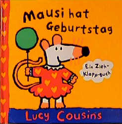 Mausi hat Geburtstag - Lucy Cousins