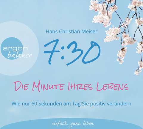 7:30 Uhr – Die Minute Ihres Lebens - Hans Christian Meiser