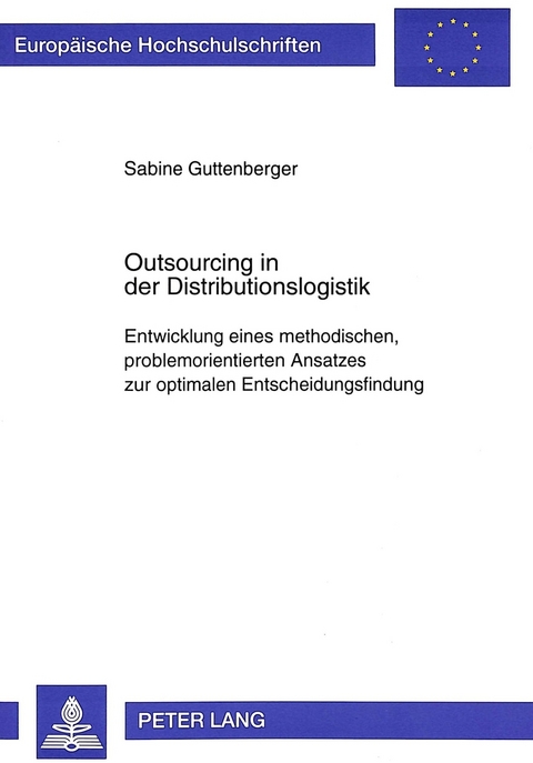 Outsourcing in der Distributionslogistik - Sabine Guttenberger