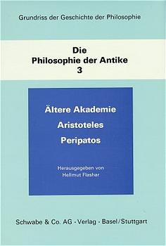 Grundriss der Geschichte der Philosophie / Die Philosophie der Antike - Hans J Krämer, Hellmut Flashar, Fritz Wehrli