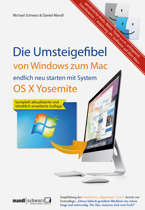 Umsteigefibel - von Windows zum Mac: endlich neu starten ab System OS X Yosemite - Daniel Mandl, Michael Schwarz
