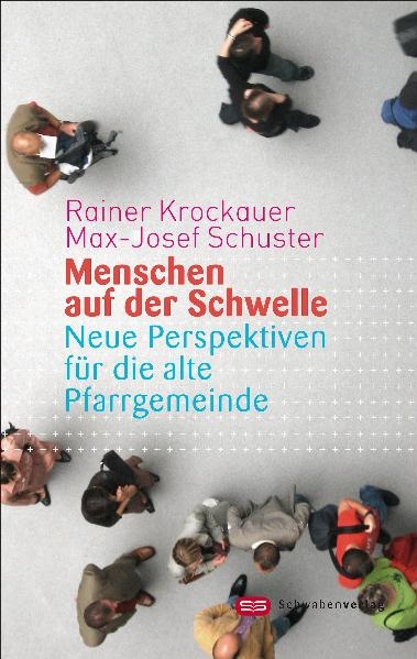 Menschen auf der Schwelle - Rainer Krockauer, Max J Schuster