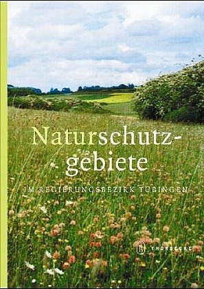 Naturschutzgebiete im Regierungsbezirk Tübingen - Regierungspräsidium Tübingen