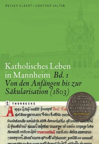 Katholisches Leben in Mannheim - Reiner Albert; Günther Saltin