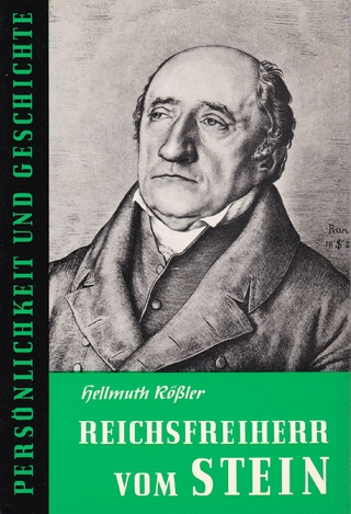 Reichsfreiherr vom Stein - Hellmuth Rössler; Günther Franz