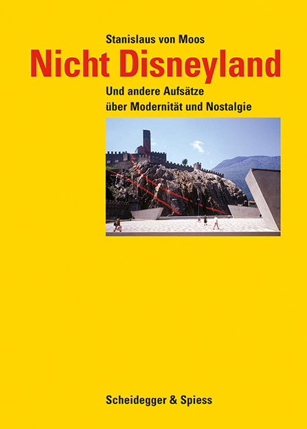 Nicht Disneyland - Stanislaus von Moos