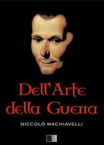 Dell'arte della guerra - Niccolò Machiavelli; Pasquale Stanislao Mancini