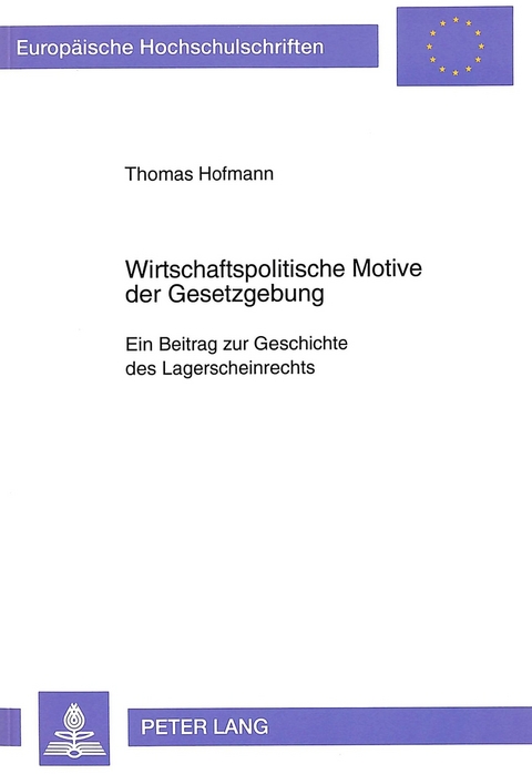 Wirtschaftspolitische Motive der Gesetzgebung - Thomas Hofmann