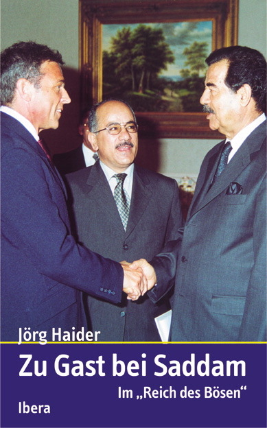 Zu Gast bei Saddam - Jörg Haider