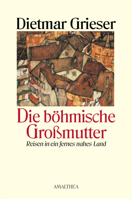 Die böhmische Großmutter - Dietmar Grieser
