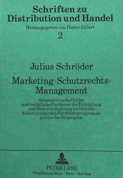 Marketing-Schutzrechts-Management - Julius F. Schröder