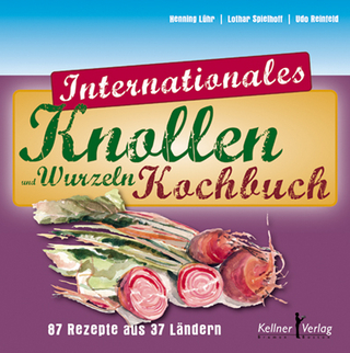 Internationales Knollen- und Wurzelkochbuch - Henning Lühr; Lothar Spielhoff