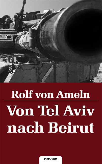 Von Tel Aviv nach Beirut - Rolf von Ameln