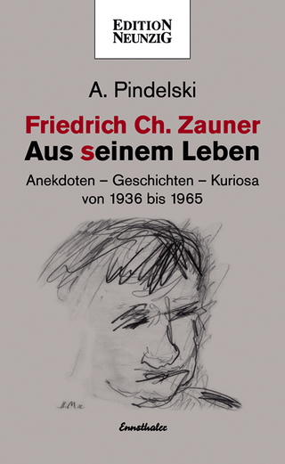 Friedrich Ch. Zauner - Aus seinem Leben - A. Pindelski