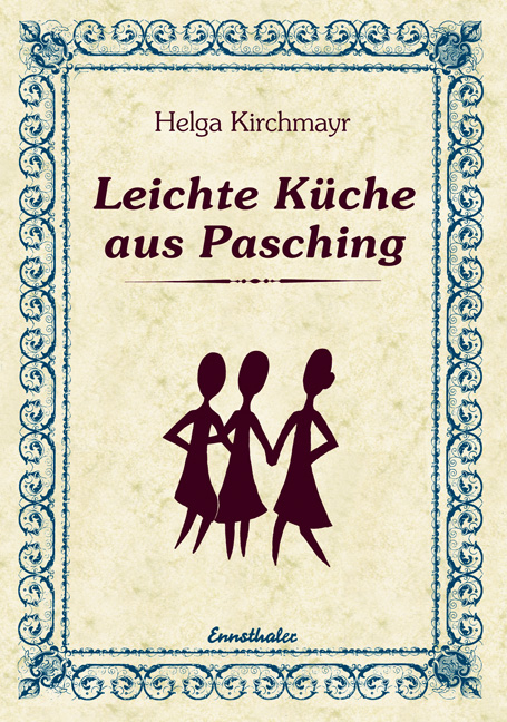 Leichte Küche aus Pasching - Helga Kirchmayr