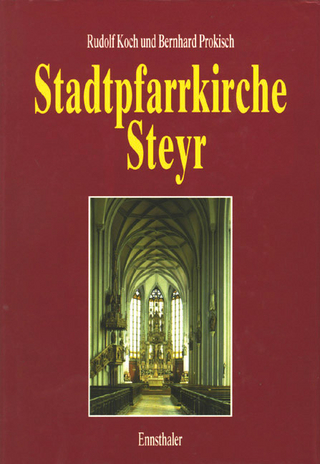 Stadtpfarrkirche Steyr - Rudolf Koch; Bernhard Prokisch