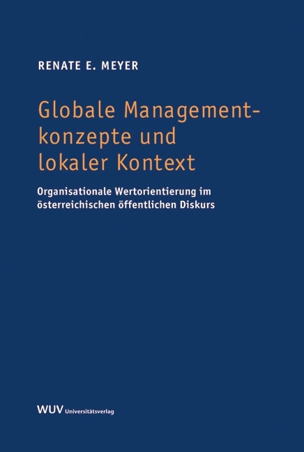 Globale Managementkonzepte und lokaler Kontext - Renate Meyer