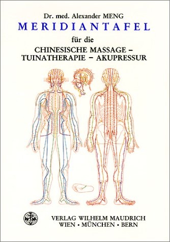 Meridiantafel für die chinesische Massage - Tuina-Therapie - Akupressur - Alexander Meng