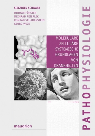 Pathophysiologie - Siegfried Schwarz; Othmar Förster; Meinrad Peterlik; Konrad Schauenstein; Georg Wick