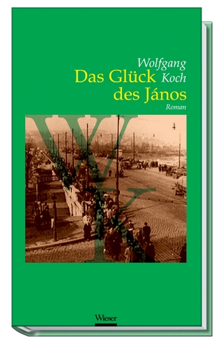 Das Glück des János - Wolfgang Koch