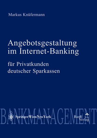Angebotsgestaltung im Internet-Banking für Privatkunden deutscher Sparkassen - Markus Knüfermann