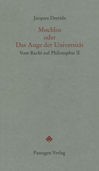 Mochlos oder Das Auge der Universität - Jacques Derrida; Peter Engelmann