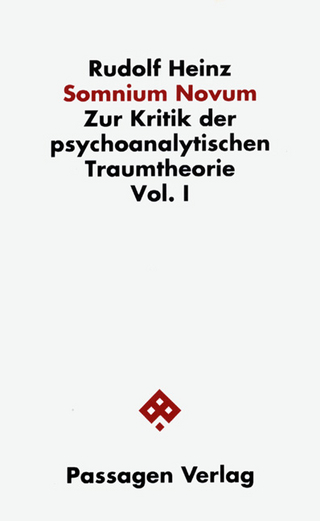 Somnium novum. Zur Kritik der psychoanalytischen Traumtheorie / Somnium novum. Zur Kritik der psychoanalytischen Traumtheorie - Rudolf Heinz