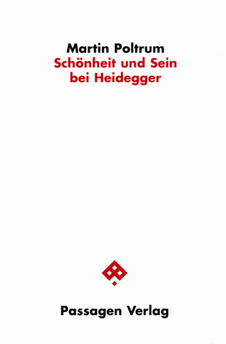 Schönheit und Sein bei Heidegger - Martin Poltrum